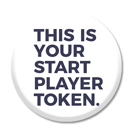 This Is Your Start Player Token