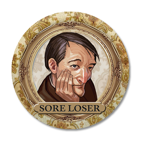 Pretense: Sore Loser